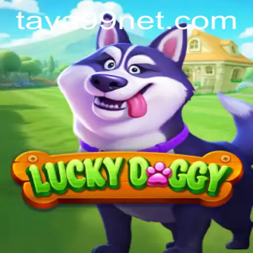 Unveiling the Exciting World of LuckyDoggy: An Introduction to Taya99