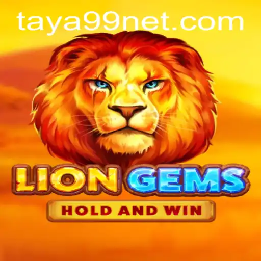 Explore the Exciting World of LionGems: A New Gaming Experience with Taya99